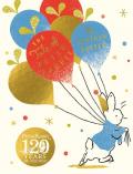 *The Tale of Peter Rabbit 120th Birthday Edition